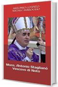 Mons. Antonio Staglianò - Vescovo di Noto