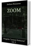 Zoom (Progetto "Lezioni Notturne" Vol. 5)