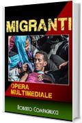 MIGRANTI: LE MIGRAZIONI UMANE DURANTE IL RISCALDAMENTO GLOBALE (NARRATIVA)