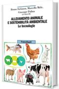 Allevamento animale e sosteniblità ambientale: Le tecnologie