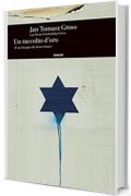 Un raccolto d'oro: Il saccheggio dei beni ebraici (Einaudi. Storia Vol. 67)