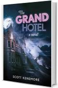 The Grand Hotel: A Novel