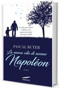 La nuova vita di nonno Napoléon