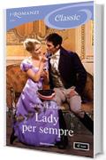 Lady per sempre (I Romanzi Classic) (The Rules of Scoundrels (versione italiana) Vol. 4)