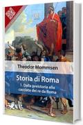 Storia di Roma. Vol. 1: Dalla preistoria alla cacciata dei re da Roma (Liber Liber)