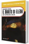 Il marito di Elena con espansione online (annotato) (I Grandi Classici della Letteratura Italiana Vol. 34)