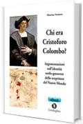 Chi era Cristoforo Colombo?: Argomentazioni sull'identità sardo-genovese dello scopritore del Nuovo Mondo (Pósidos)