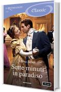 Sette minuti in paradiso (I Romanzi Classic) (Serie Desperate Duchesses by the Numbers Vol. 3)