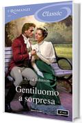 Gentiluomo a sorpresa (I Romanzi Classic) (Haverston Family Vol. 2)