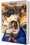 Le Madonne Piangenti: e le insorgenze antifrancesi in Italia tra il 1796 e il 1799