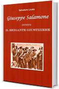 GIUSEPPE SALAMONE: ovvero il brigante giustiziere