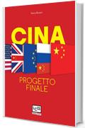 Cina: Progetto finale (Presente/Passato)