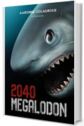 Megalodon 2040 (Collana Abissi)