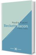 Beckett e Bacon: Il bene, il bello