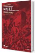 Il campo di sterminio di Gusen II: Mauthausen: via crucis in 50 stazioni