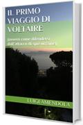 Il primo viaggio di Voltaire: (ovvero come difendersi dall'attacco di spie ucraine)