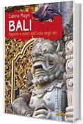 Bali. Appunti e colori dall'isola degli dei (Guide d'autore - goWare)