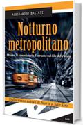 Notturno metropolitano: Milano, il commissario Ferrazza sul filo del rasoio