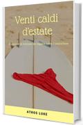 Vendi caldi d'estate: Sfumature di erotismo da leggere sotto l'ombrellone (Erotismo puro Vol. 1)