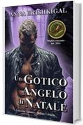 Un Gotico Angelo di Natale (Edizione Italiana): Italian Edition