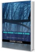 Vargo Marian e la Corda di Giuda: Vargo Marian Serie Vol. 2
