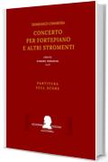 Cimarosa: Concerto per Fortepiano e altri stromenti (Full score - Partitura): (2nd Edition)