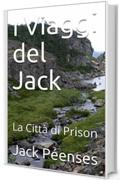 I Viaggi del Jack: La Città  di Prison