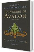 Le nebbie di Avalon - Parte 1 (Il ciclo di Avalon)