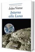 Intorno alla Luna: Ediz. integrale con note (La biblioteca dei ragazzi)