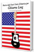 Musica degli Stati Uniti d'America per Chitarra Loog: 10 Canzoni Patriottiche