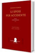 Cimarosa: Li sposi per accidente: (Partitura - Full Score) (Edizione critica delle opere di Domenico Cimarosa Vol. 2)