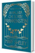 La ragazza che scrisse Frankenstein: Vita di Mary Shelley