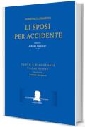 Cimarosa: Li sposi per accidente: (Canto e pianoforte - Vocal Score) (Edizione critica delle opere di Domenico Cimarosa Vol. 2)