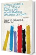 Notizie storiche della città di Casale e del Monferrato di Vincenzo De Conti Volume 8
