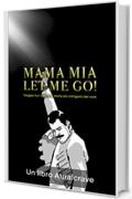 Mama Mia Let Me Go!: Viaggio tra i testi e le storie più intriganti del rock (Auralcrave Musica Vol. 1)