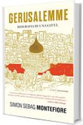 Gerusalemme: Biografia di una città