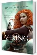Viking. La regina del mare (I Re di Norvegia Vol. 2)