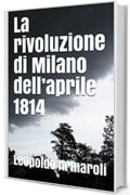 La rivoluzione di Milano dell’aprile 1814