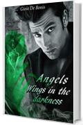 ANGELS - WINGS IN THE DARKNESS (SERIE ANGELS Vol. 2)