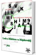 Lode a Mishima e a Majakovskij