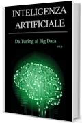 INTELLIGENZA ARTIFICIALE - Da Turing ai Big Data