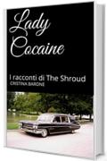 Lady Cocaine: I racconti di The Shroud
