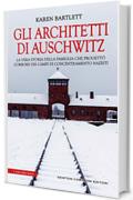 Gli architetti di Auschwitz