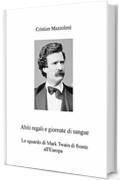 Abiti regali e giornate di sangue: Lo sguardo di Mark Twain di fronte all'Europa