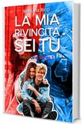 La Mia Rivincita Sei Tu: Romance Sport Young Adult (The Bruins Series Vol. Vol. 5)
