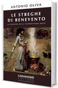 Le Streghe di Benevento: La leggenda della Superstitiosa Noce