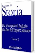 Riassunti di storia - Volume 2: Dal principato di Augusto alla fine dell'Impero Romano