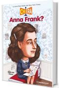 Chi era Anna Frank?