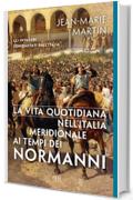La vita quotidiana nell'Italia Meridionale ai tempi dei Normanni