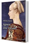 Agnese, una Visconti